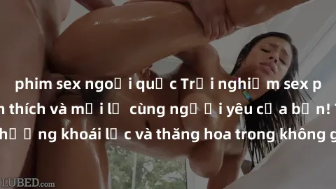 phim sex ngoại quốc Trải nghiệm sex phòng tắm đầy kích thích và mới lạ cùng người yêu của bạn! Tận hưởng khoái lạc và thăng hoa trong không gian tắm ấm áp và gợi cảm.