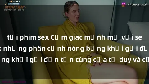 tải phim sex Cảm giác mạnh mẽ với sex BDSM không che: những phân cảnh nóng bỏng khơi gợi đến tận cùng của tư duy và cơ thể.