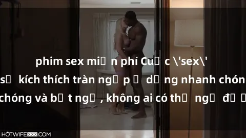 phim sex miễn phí Cuộc 'sex' trong thang máy: Khi sự kích thích tràn ngập ở dạng nhanh chóng và bất ngờ, không ai có thể ngờ được điều gì sẽ xảy ra!