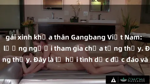 gái xinh khỏa thân Gangbang Việt Nam: Kỷ lục mới với số lượng người tham gia chưa từng thấy. Đây là lễ hội tình dục độc đáo và gây sốc.