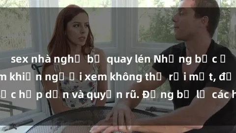 sex nhà nghỉ bị quay lén Những bức ảnh sexy tá gợi cảm khiến người xem không thể rời mắt, đầy sức hấp dẫn và quyến rũ. Đừng bỏ lỡ các hình ảnh nóng bỏng này!