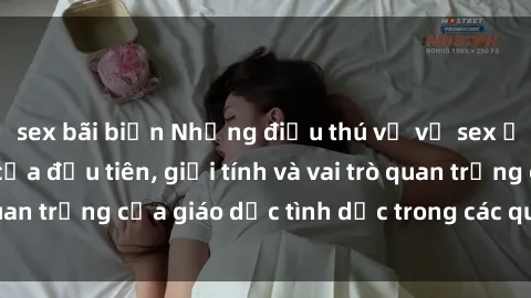 sex bãi biển Những điều thú vị về sex ở Bắc Âu: Sự mở cửa đầu tiên, giới tính và vai trò quan trọng của giáo dục tình dục trong các quốc gia này.